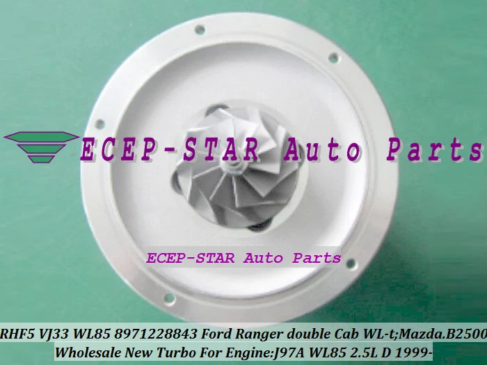 Турбокартридж CHRA Core RHF5 VJ33 WL85 8971228843 Турбокомпрессор для FORD Ranger двойная кабина MAZDA