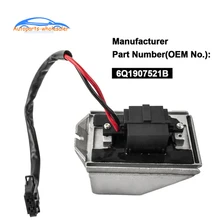 6Q1907521B 6Q1 907 521 A/B для Audi A2/Seat Ibiza 4 5 ST Cordoba/Skoda Fabia/Volkswagen Polo A/C вентилятора отопителя, резистор мотора