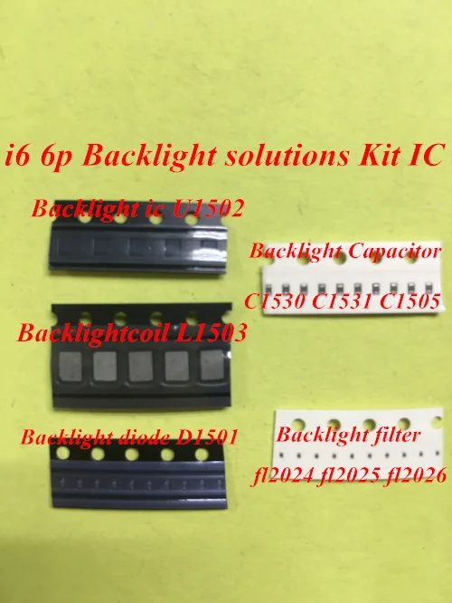 

20pcs for iPhone 6 6plus Backlight IC chip U1502 coil L1503 diode D1501 Capacitor C1530 C1531 C1505 filter FL2024 25 26