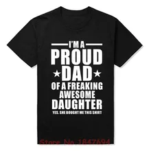 Новые летние Забавные футболки с надписью «I'm A Proud Dad Of fucky Awesome Dad» футболки в подарок для мужчин модные хлопковые футболки с короткими рукавами