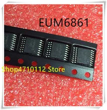 NEW 10PCS/LOT EUM6861 EUM6861QIR1 TSSOP-16 IC