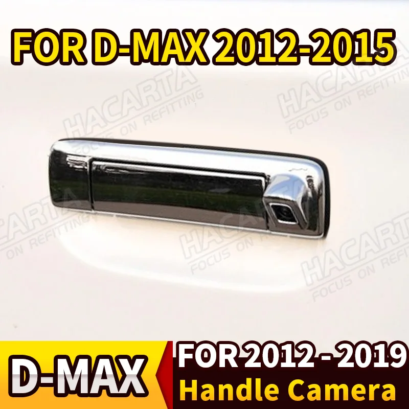 Fit For Isuzu Chevrolet d max HD rear gate handle reversing webcam D-MAX Backup Camera car