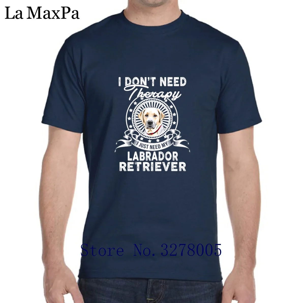 

La Maxza Creative T-Shirt For Men Male Labrador Retriever Lover I Don't Need Therapy Tshirt Man Novelty 100% Cotton Summer
