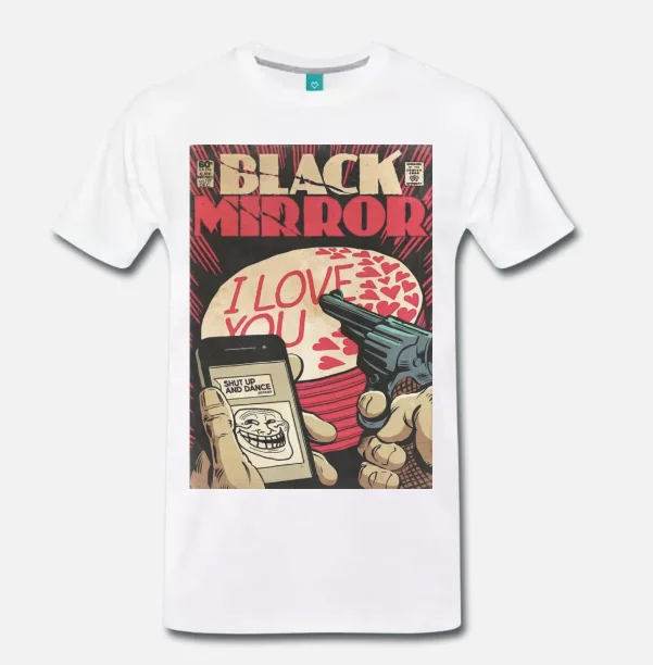 

T-SHIRT MAGLIA MEME BLACK MIRROR SERIE TV FUMETTO COMIC CULT S-3XL Mens Fashion 2018 100% Cotton for Man Sleeve Harajuku
