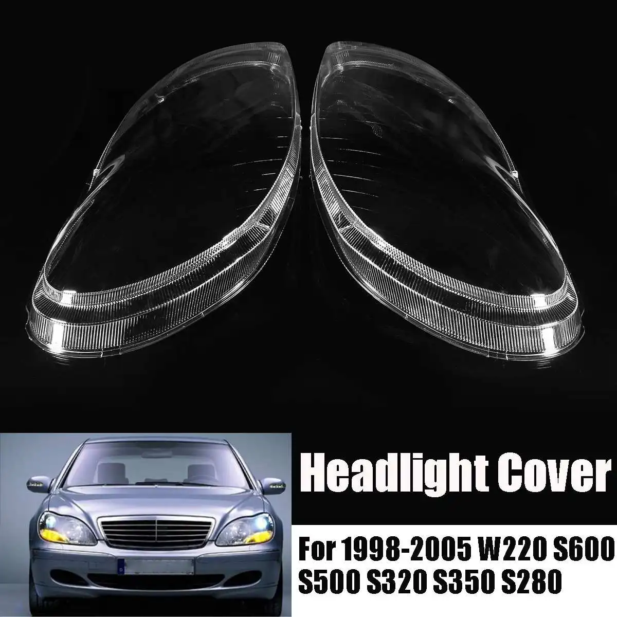 

Car Headlight Lenses Lens Clear Cover Left & Right Headlamp Case for Benz W220 S600 S500 S320 S350 S280 1998-2005