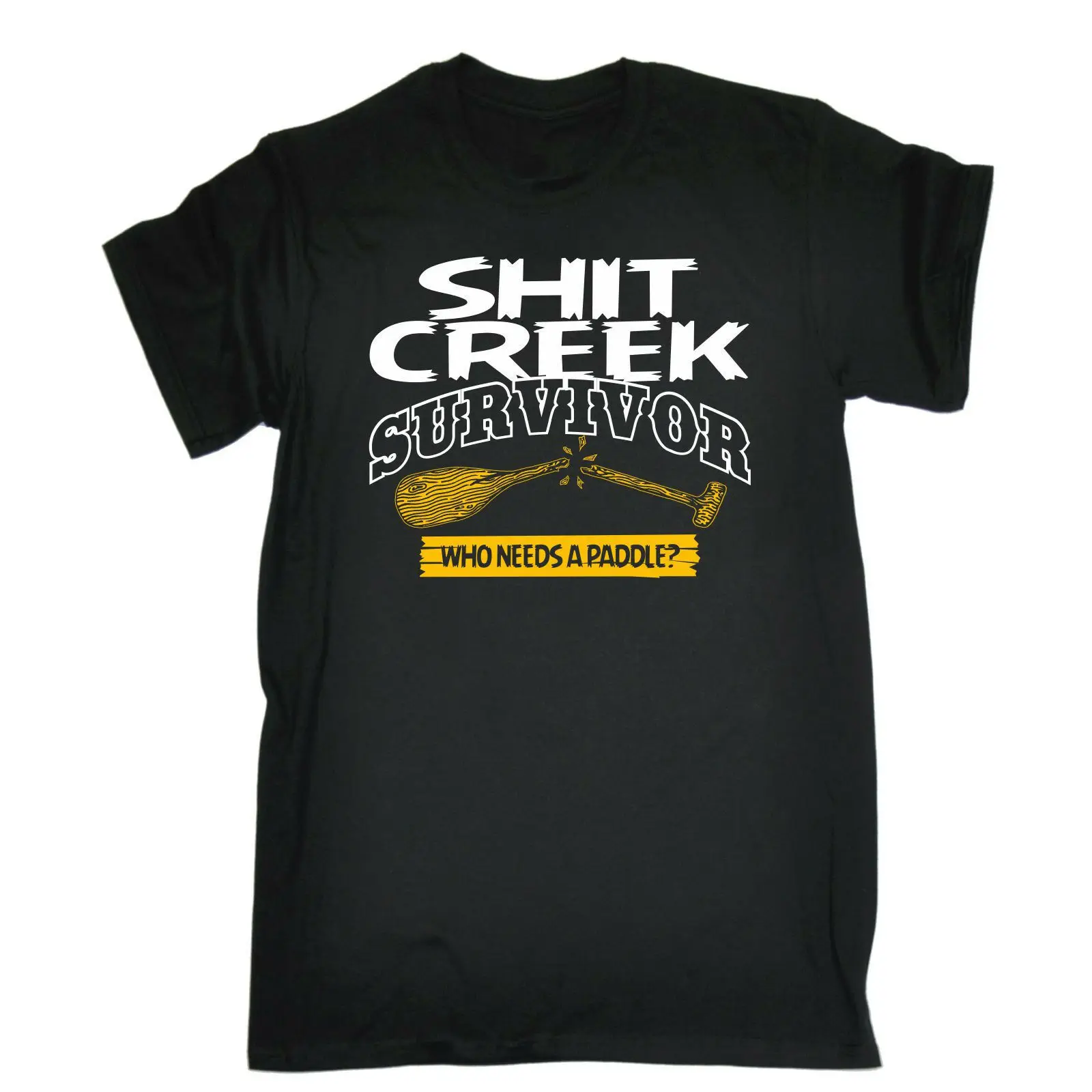 

SHIT CREEK SURVIVOR WHO NEEDS A PADDLE T-SHIRT canoe kayak boat birthday gift