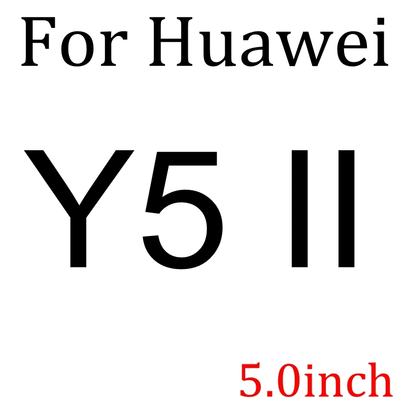 С уровнем твердости 9H закаленное Стекло для Huawe P8 P9 P7 Lite Honor 8 5A LYO-L21 Y6 II Y5 II Y3 II GR5 GR3 GT3 5X X5 5C 4C Экран защитная пленка - Цвет: Y5 II