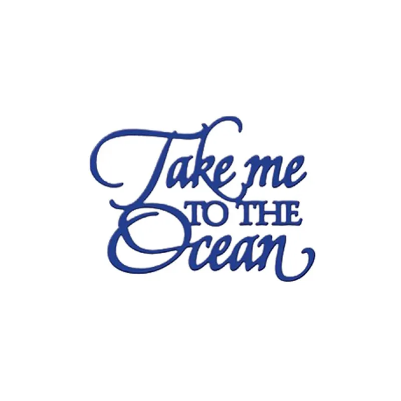 

InLoveArts Metal Cutting Dies Letter Take Me To The Ocean for Card Scrapbooking DIY Album Embossing Paper Craft Template Stencil