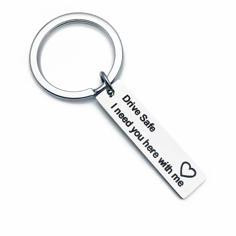 

Custom Fashion Keyring Gifts Engraved Drive Safe I Need You Here With Me Keychain Couples Boyfriend Girlfriend Jewelry Key Chain