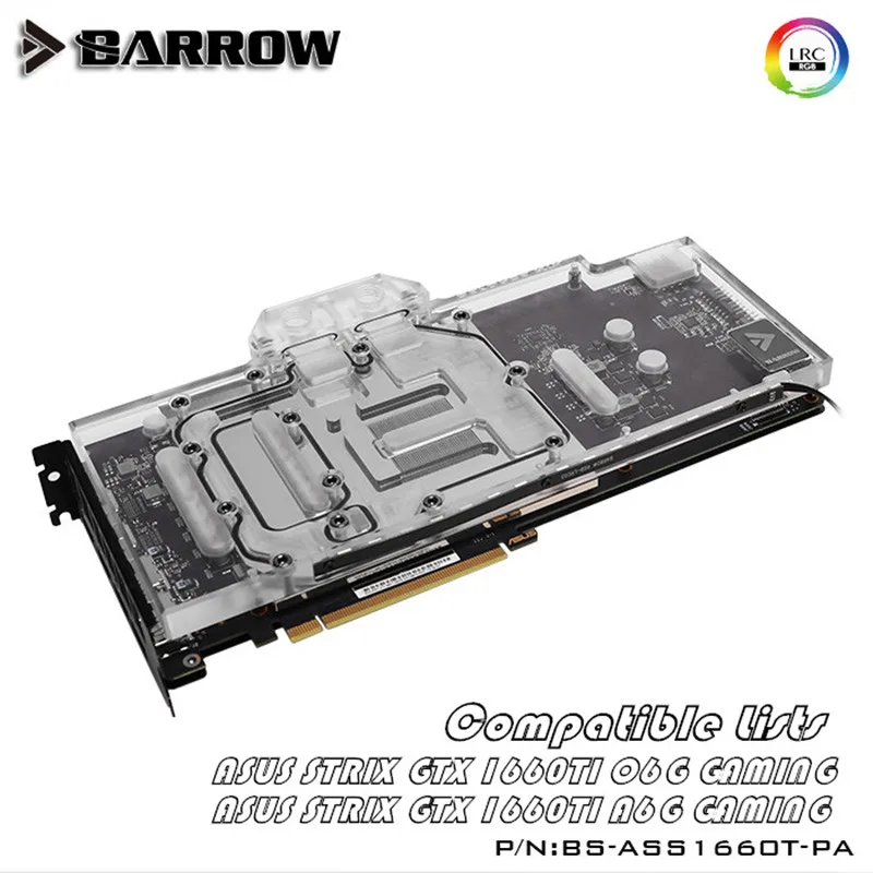 Барроу полное покрытие блок воды для ASUS STRIX GTX 1660TI 06G A6G GAMING LRC2.0 5V 3Pin BS ASS1660T
