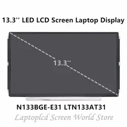 FTD lcd 13,3 ''светодиодный ноутбук с ЖК-экраном дисплей сменная панель для N133BGE-E31 LTN133AT31 1366x768 30PIN (без сенсорной функции)