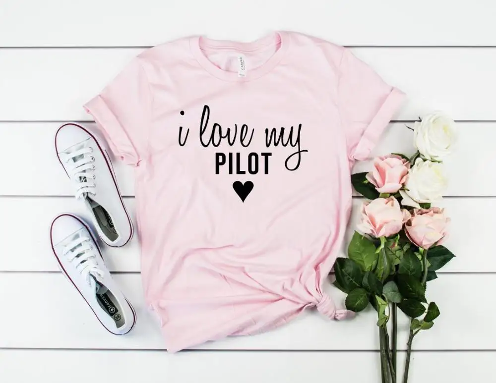 

I Love My Pilot Women tshirt Cotton Casual Hipster Funny t-shirt Gift Lady Yong Girl Top Tee 90s Drop Ship ZY-345