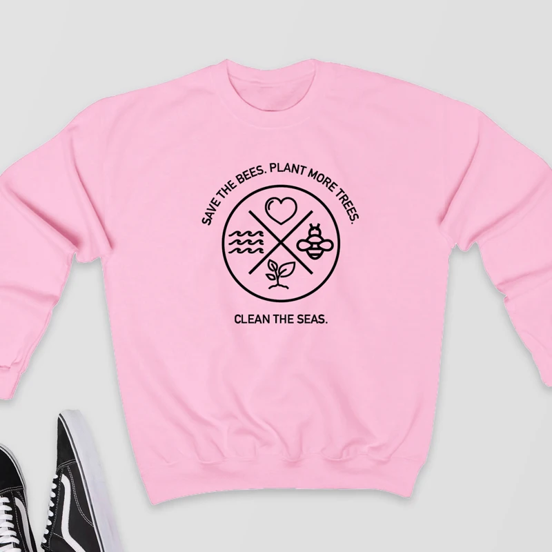 

Save The Bees Plant More Trees Clean The Seas Sweatshirt Chic Women Long Sleeve Jumper Hoodies Casual Autumn Graphic Pullover