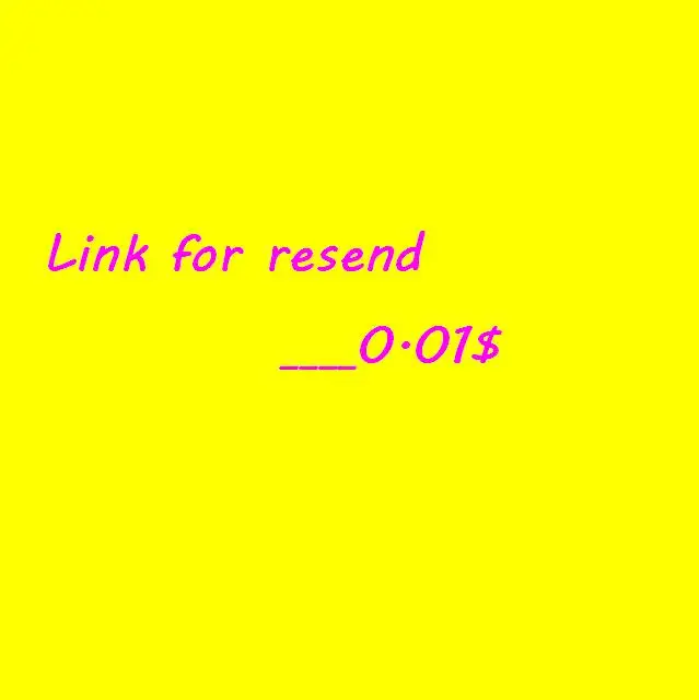 

Link for resend/payback , make a new order, 0.1 usd for a money back thank you