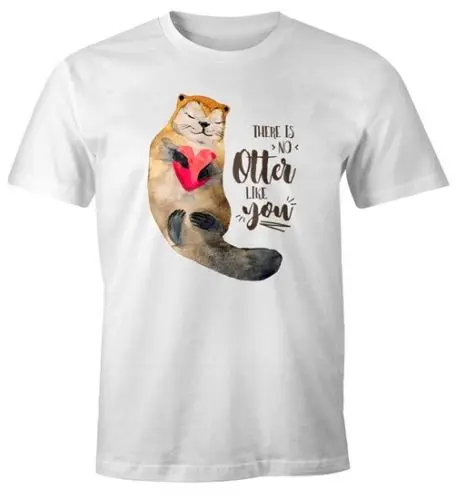 

Herren T-Shirt Geschenk Liebe There is no otter like you Spruch Love Quote Cartoon t shirt men Unisex New Fashion tshirt