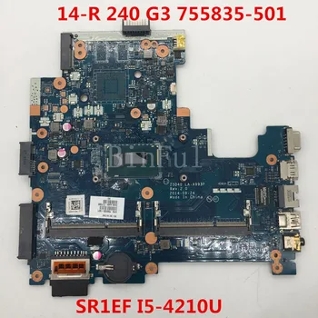 

High quality For 14-R 240 G3 246 G3 Laptop motherboard 755835-501 755835-001 ZSO40 LA-A993P W/SR1EF I5-4210U CPU 100%full Tested