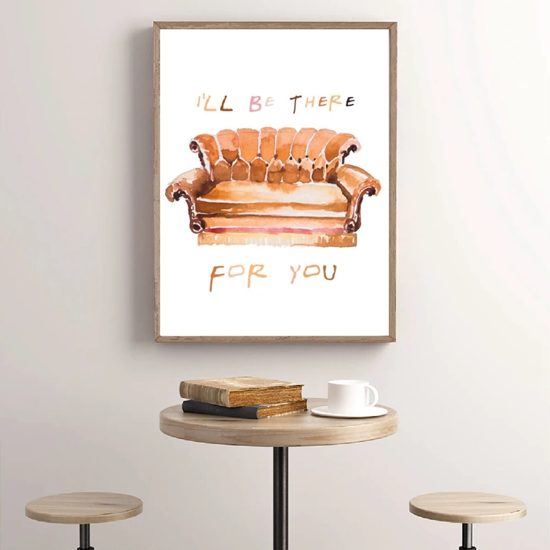 I'll be there for you watercolor wall art print