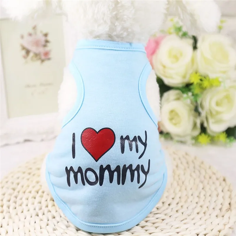 Высококачественная мягкая хлопковая дышащая одежда с надписью «I Love My Mommy Puppy Dogs», повседневная одежда весна, лето, домашний питомец, футболка, пальто, жилеты для собак - Цвет: Blue