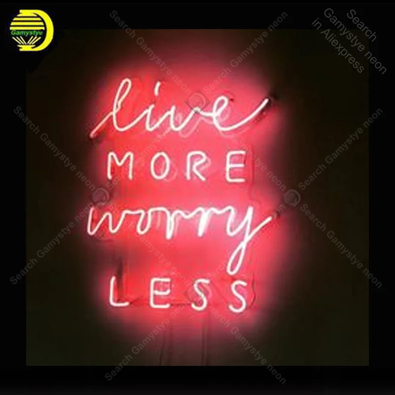 ##BUY Neon Sign Live more worry Less Neon Sign Real Glass Tube home Display Neon Bulb Signboard lighted Decor Room neon light sale