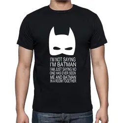 Я не говорю, что я Бэтмена футболки модные Для мужчин забавные Movie Print Футболки Размеры Футболки для девочек Размеры XS-2XL