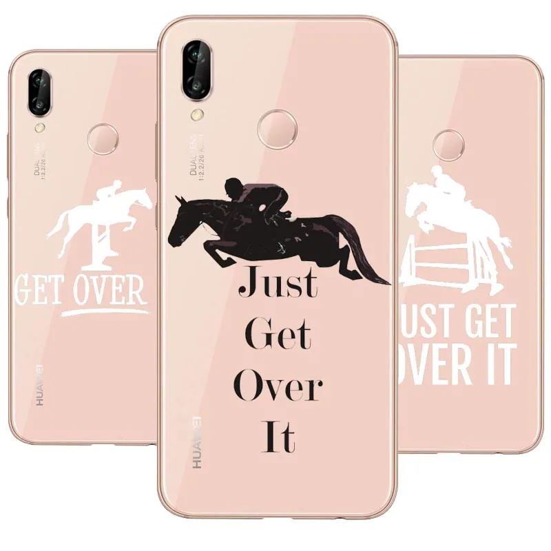 

Just Get Over It Soft Silicone TPU Phone Case For Huawei P7 P8 P9 P10PIUS P20LITE 2017 P8L P20 Cover Horse Jumper Coque