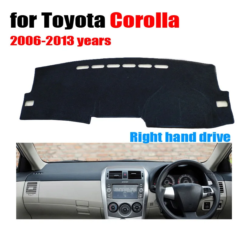 Car dashboard cover mat for TOYOTA COROLLA 2006 2013 years Right hand