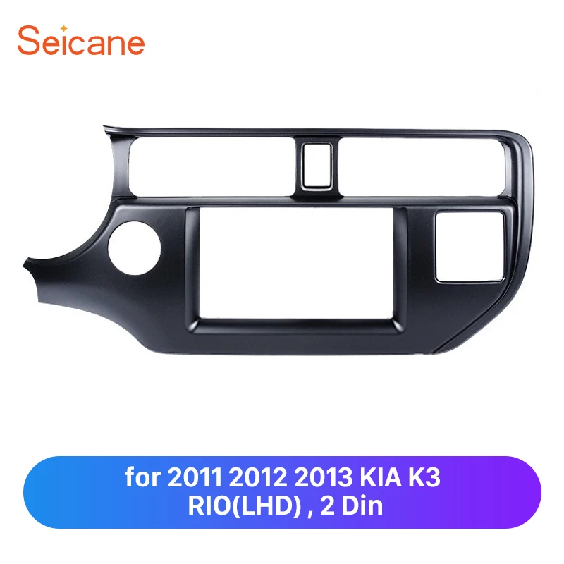 Seicane 2 Din комплект облицовки панели для 2011 2012 2013 KIA K3 RIO левый руль устанавливаемая