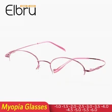 Женские овальные очки Elbru с полуоправой, оптические очки для близоруких женщин, близорукие очки, женские диоптрии-1,0-6,0