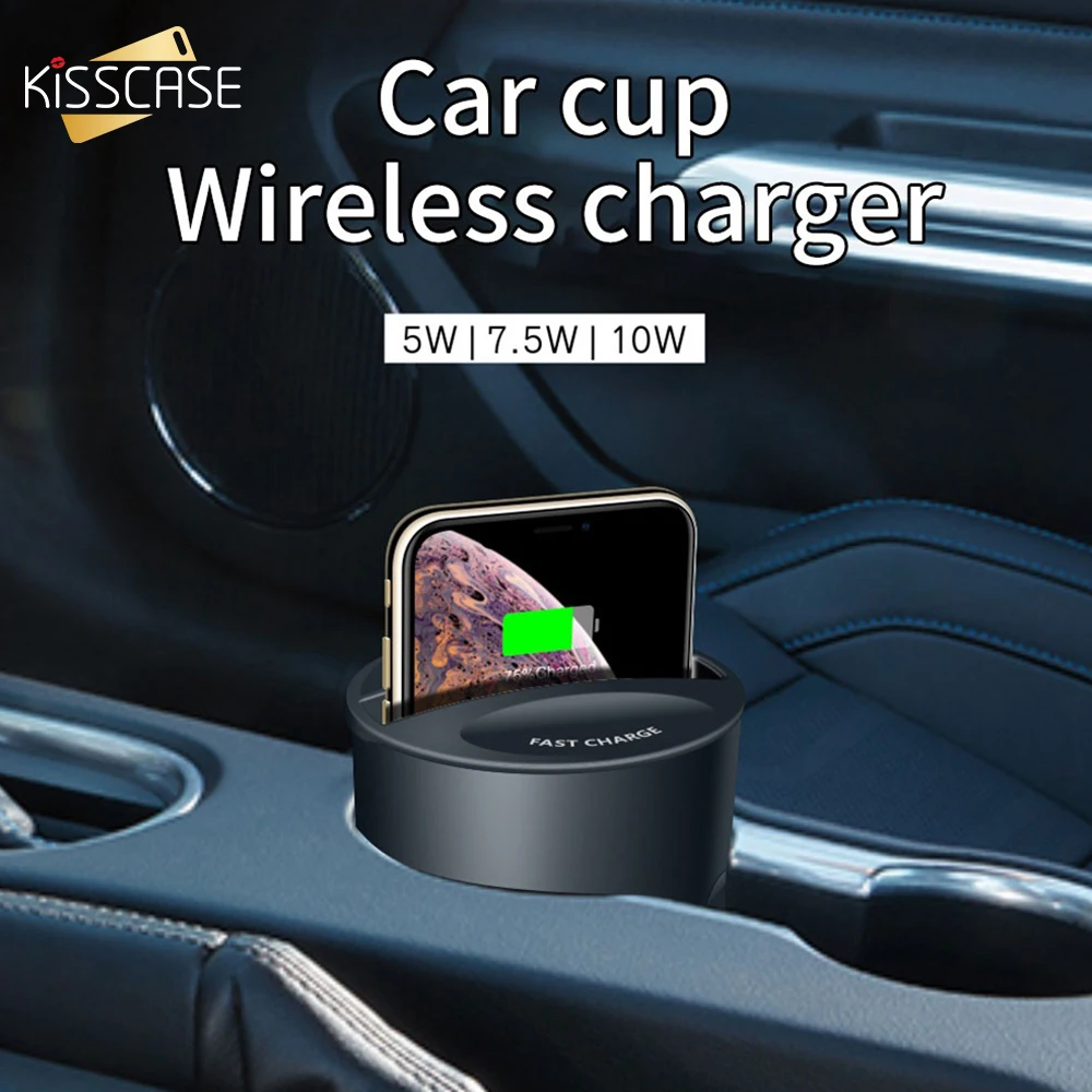 KISSCASE Car Wireless Charger Car Cup Fast Charging for iPhone 7 8 XS XR Universal Quick Charger for Samsung S10 QI Fast Charger