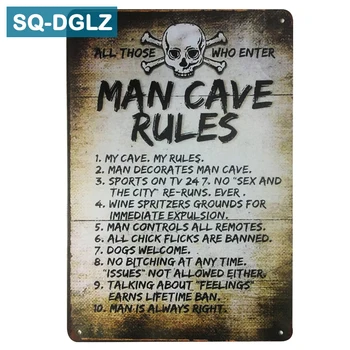 

[SQ-DGLZ]Hot MAN CAVE RULES Metal Sign Retro Store Wall Decor Vintage Metal Crafts Home Decor Painting Plaques Art Poster