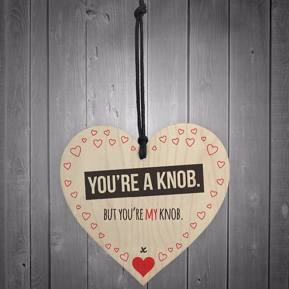 1-Meijiafei-You-re-A-Knob-But-You-re-My-Knob-Novelty-Wooden-Hanging-Heart-Valentines-Gift
