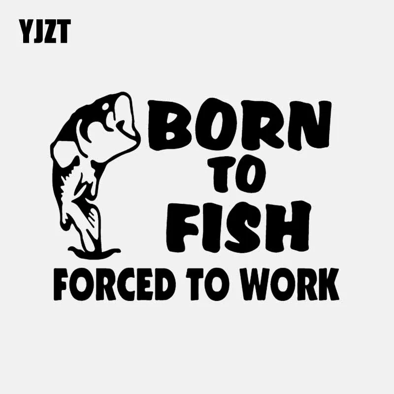 YJZT 16 см * 11 6 с мультяшной рыбкой Автомобиля Стикеры Born To Fish вынуждены работать