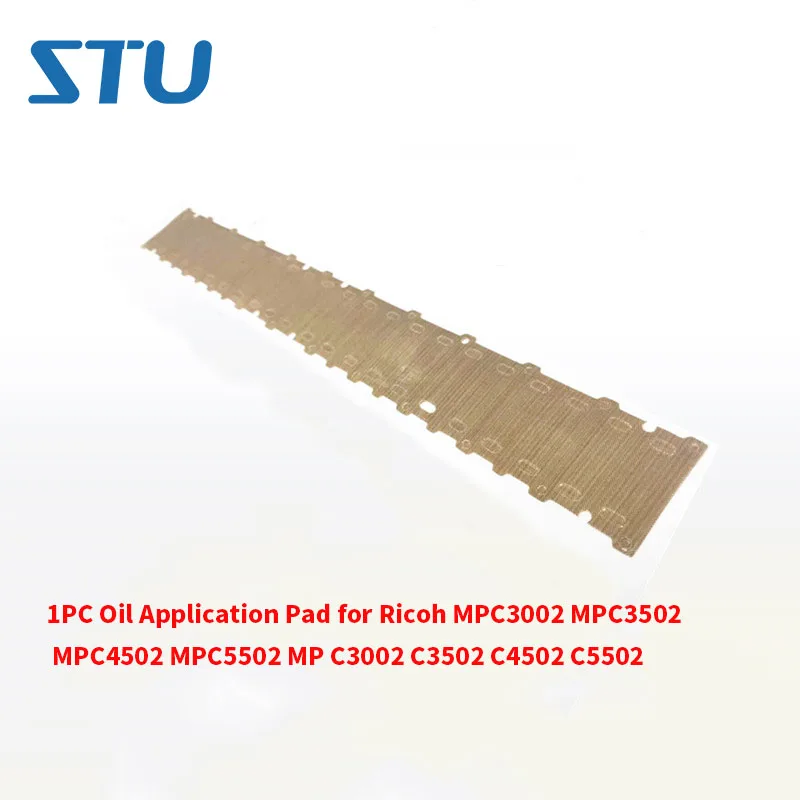 1PC Oil Application Pad for Ricoh MPC3002 MPC3502 MPC4502 MPC5502 MP C3002 C3502 C4502 C5502