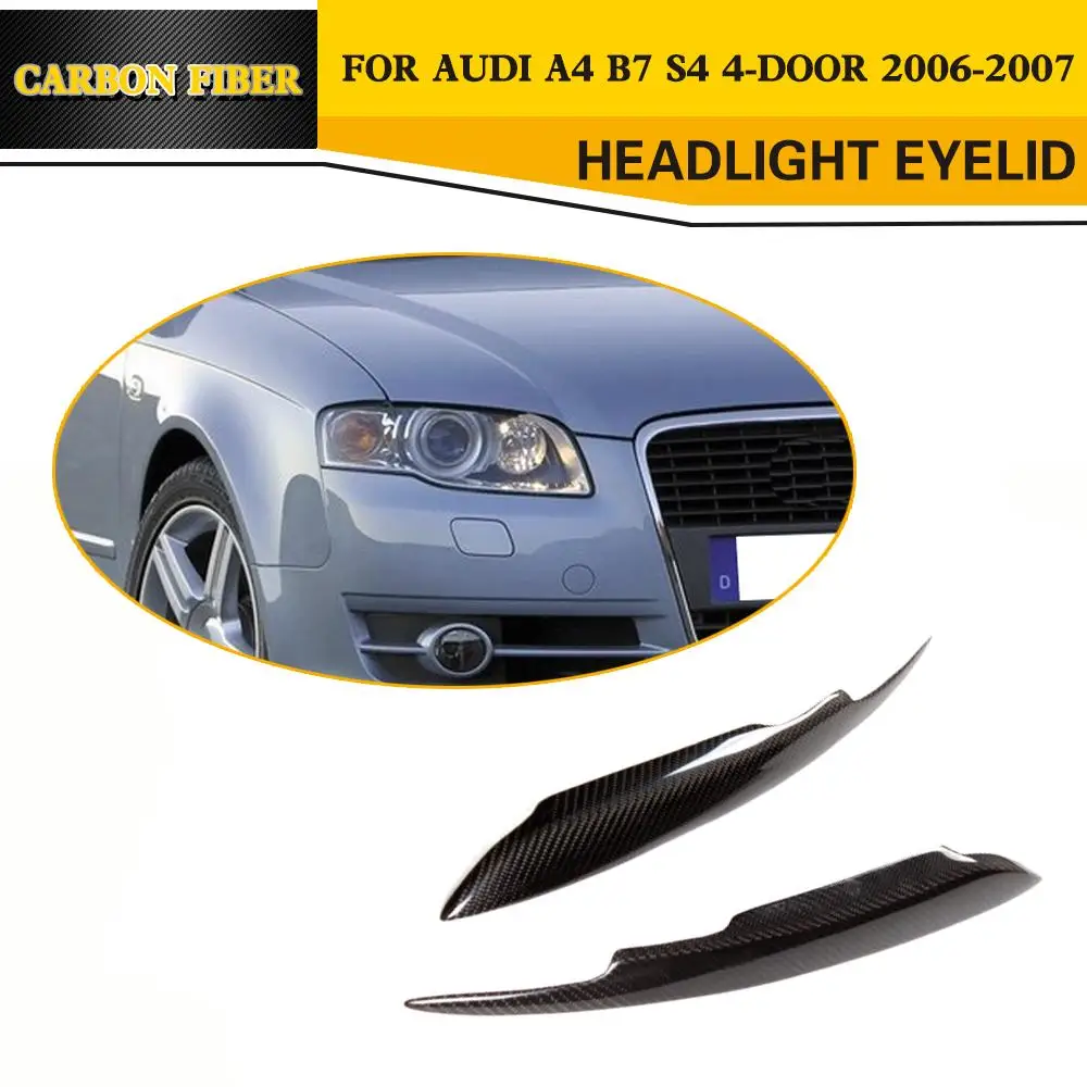 Чехлы для фар из углеродного волокна веки и брови подходят Audi A4 B7 S4 4 Door 2006 2007|carbon