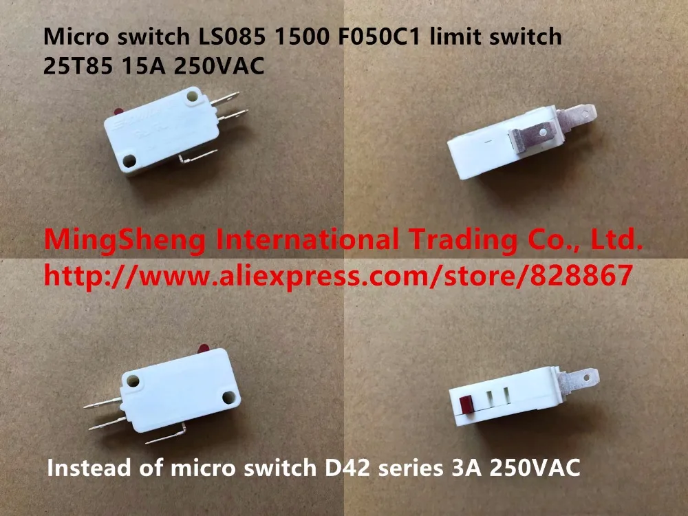 

Original new 100% micro switch LS085 1500 F050C1 limit switch 25T85 15A 250VAC instead of D42 series 3A 250VAC