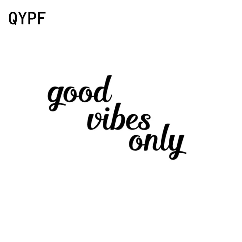 QYPF 14 9 cm * 1 Good Vibes Only модная Автомобильная наклейка черная серебряная виниловая для