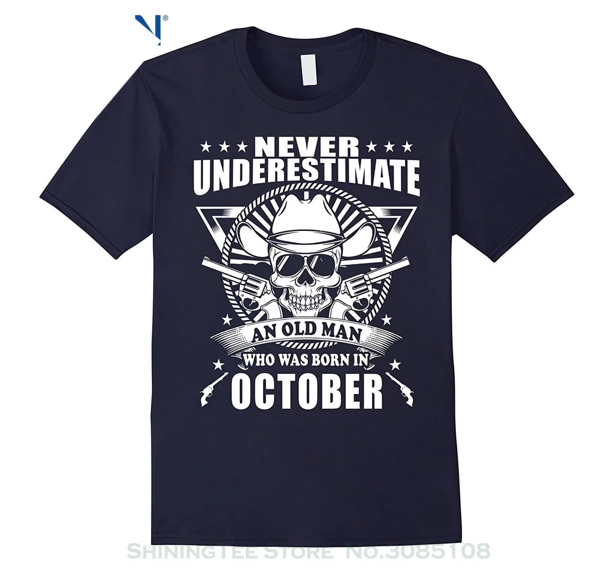 

Printed T Shirt 2017 Fashion Brand Never Underestimate An Old Man Who Was Born In October Tee