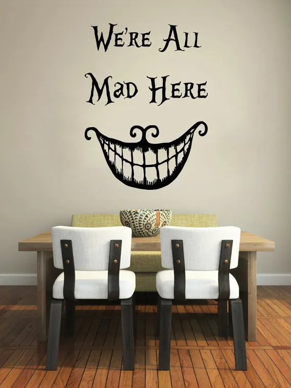 Alice In Wonderland Vinyl Art Wall Sticker We Are All Mad Here Quotes