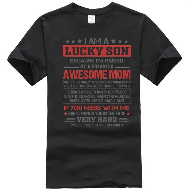 

Mens I Am A Lucky Son Because Im Raised By Awesome Mom Gifts T-Shirt