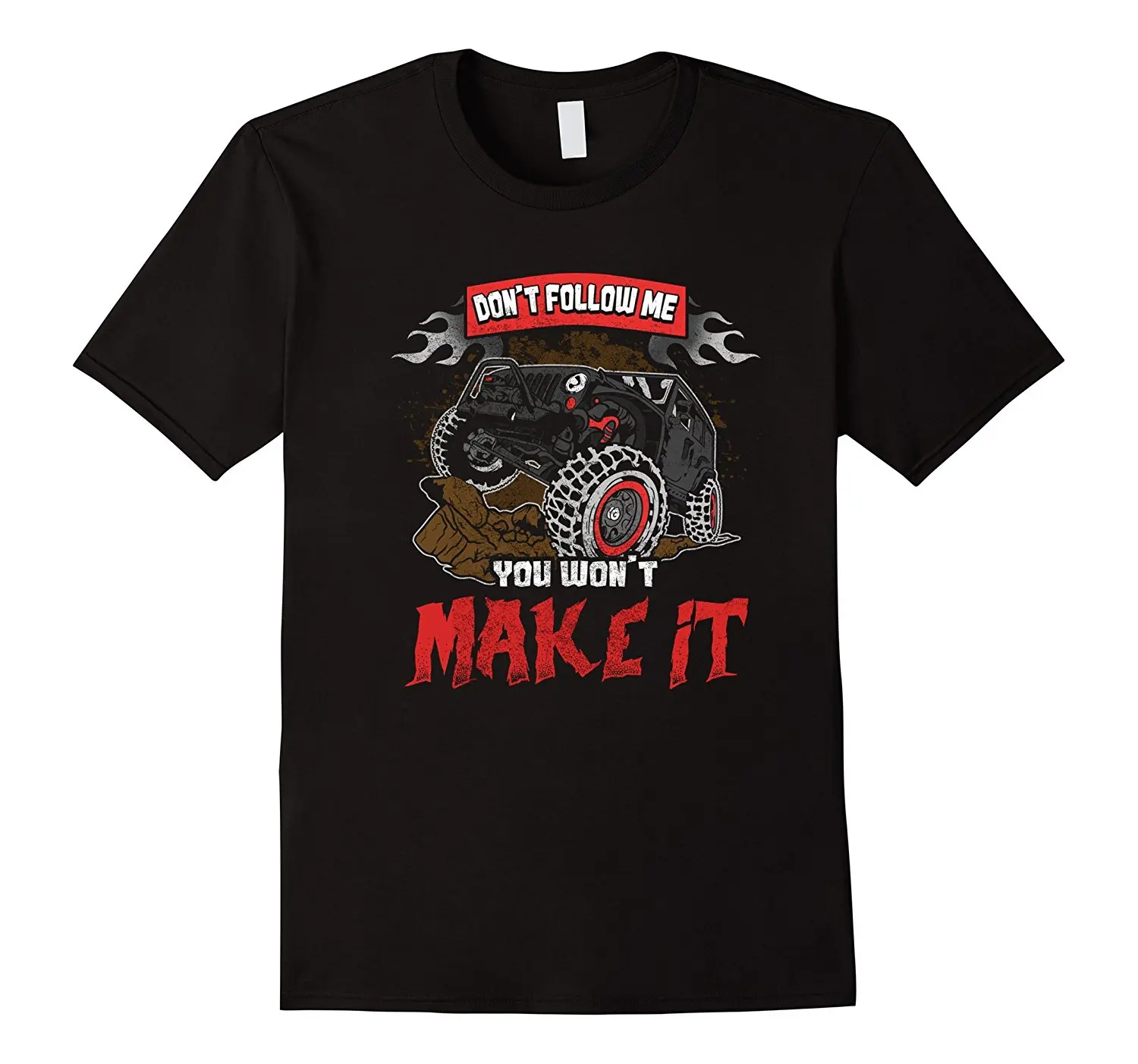

2019 Fashion Free shipping Don't Follow Me You Won't Make It Offroad Jeep Lover T Shirt Tee shirt