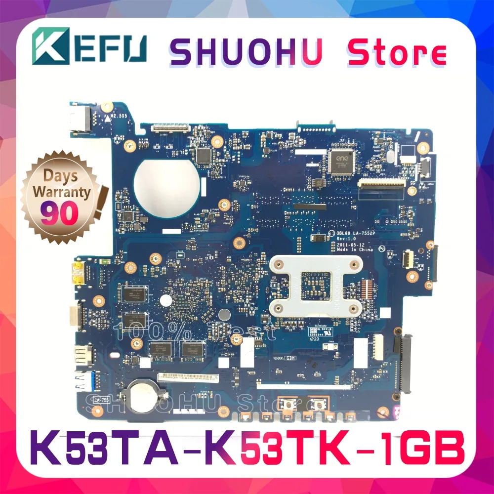 KEFU K53T для ASUS K53TA K53TK LA 7552P AMD 1G RAM Материнская плата ноутбука протестирована на 100%