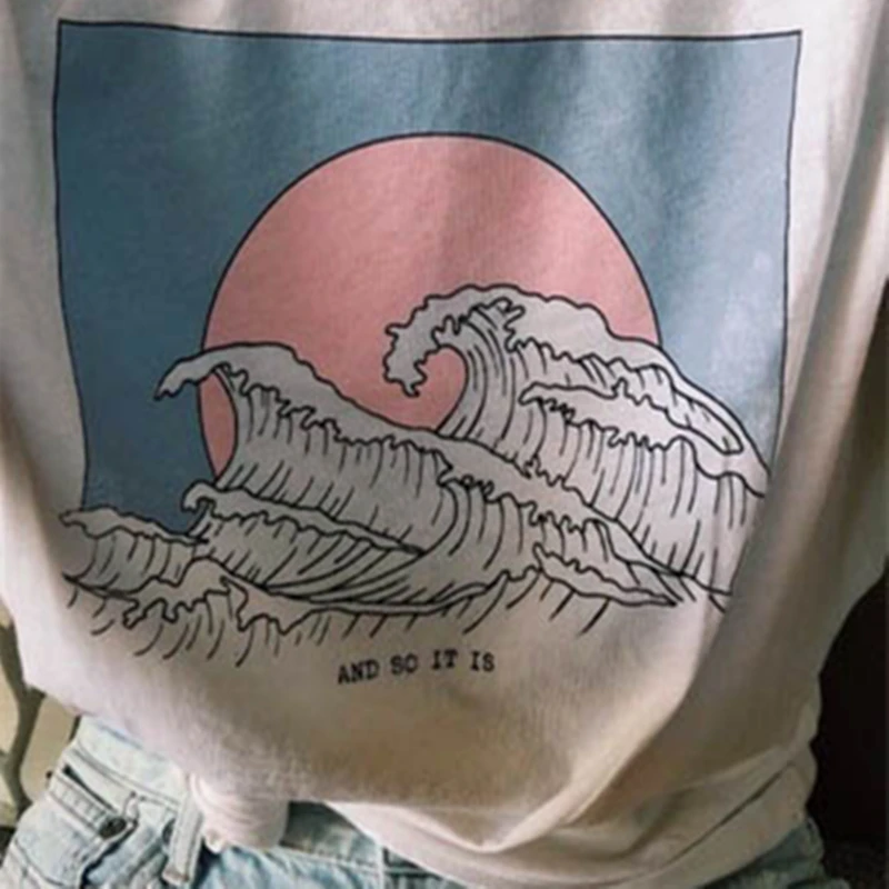 

And So It Is Ocean Wave Aesthetic T-Shirt Women Tumblr 90s Fashion White Tee Cute Summer Tops Casual O Neck Cool T Shirts