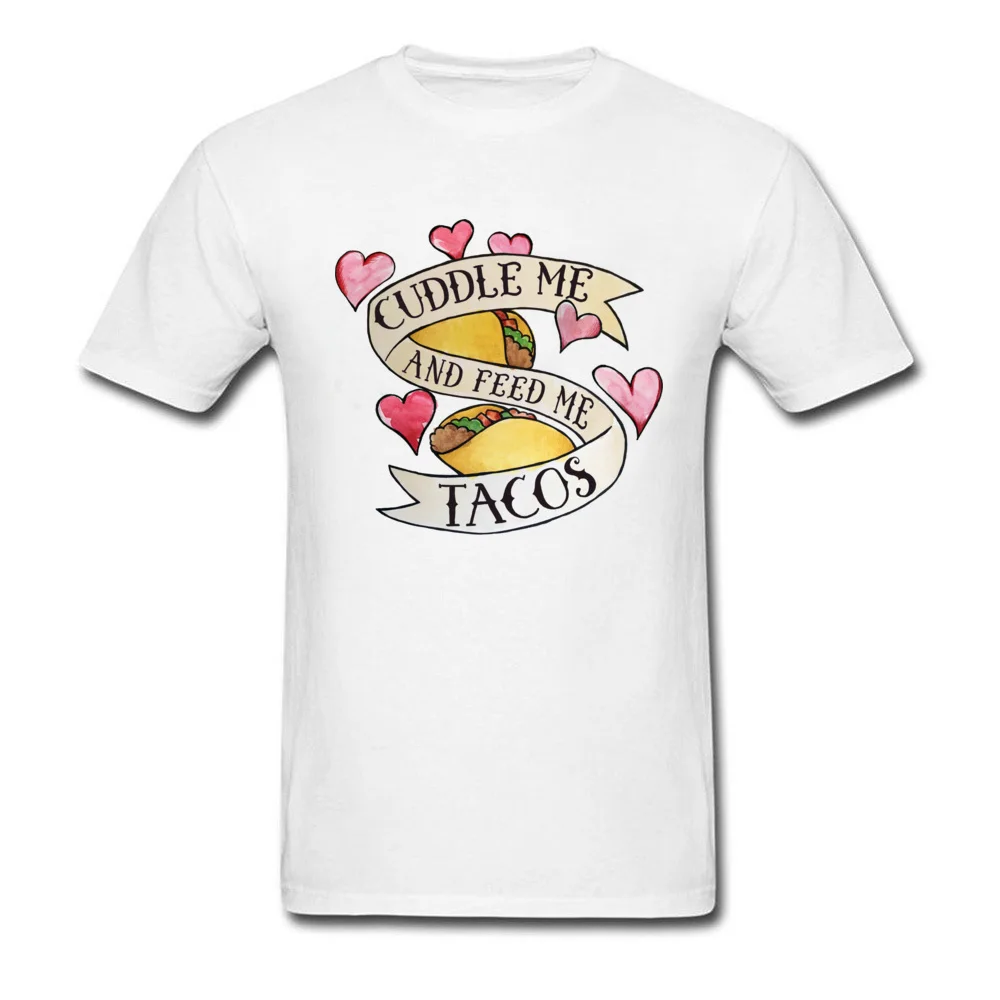 Cuddle me and Feed me Tacos_white