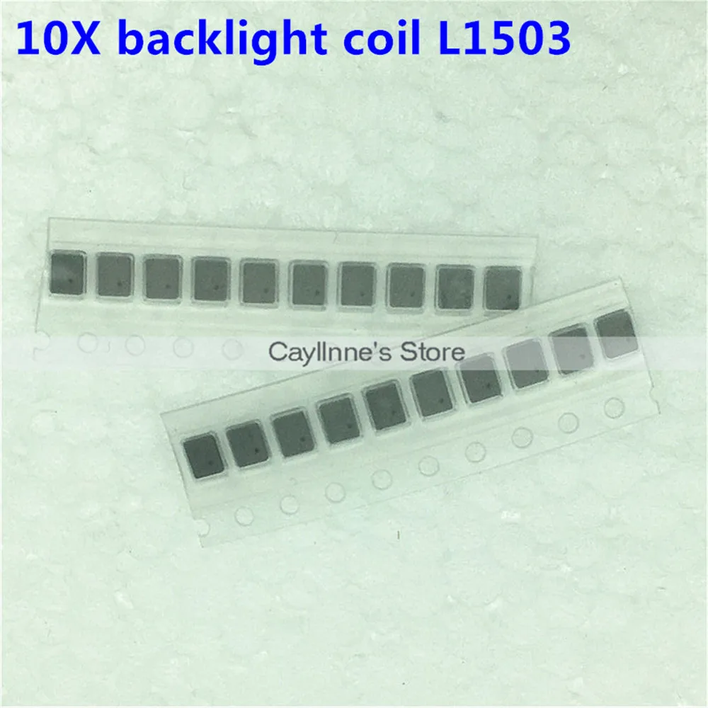 

10pcs New Original L1503 For iPhone 6 6Plus Backlight back light Coil inductor L1589 Repair Parts