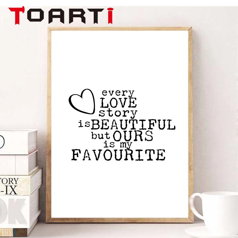 Every Love Story Is Beautiful But Ours Is My Favorite Family Quote Love Print And Poster Romantic Canvas Painting Home Decor (2)
