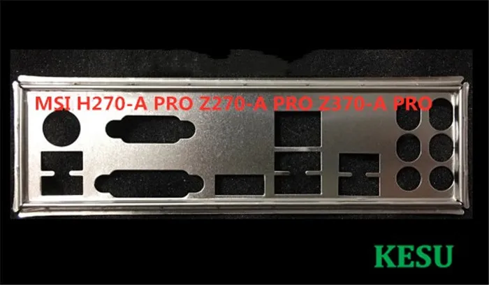 

New I/O shield back plate Chassis bracket of motherboard for MSI H270-A PRO Z270-A PRO Z370-A PRO just shield backplane