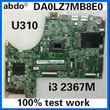 Материнская плата abdo DA0LZ7MB8E0 для lenovo U310, материнская плата для ноутбука, Процессор i3 2367M DDR3, тестовая работа