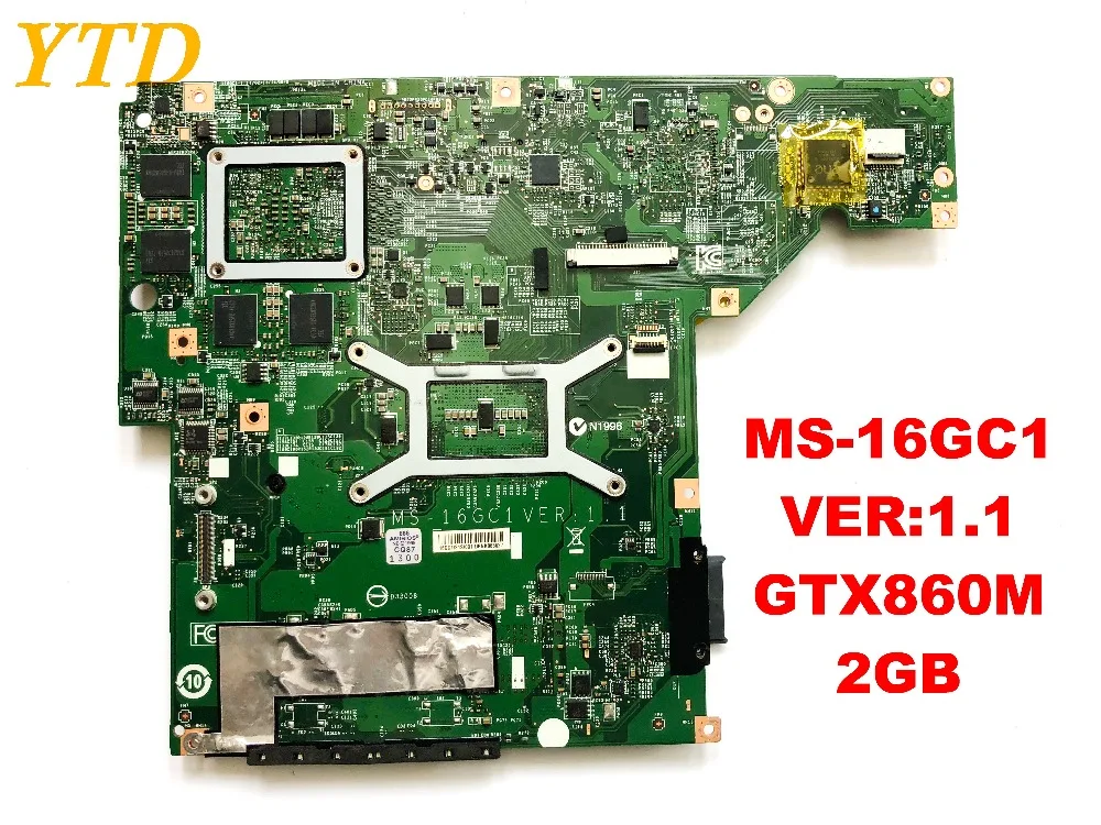 Original para MSI GE60 placa base de computadora portátil ms-16GC MS-16GC1 VER 1,1 GTX860M 2 GB probada buena envío gratis Original para MSI GE60 placa base de computadora portátil ms-16GC MS-16GC1 VER 1,1 GTX860M 2 GB probada buena envío gratis