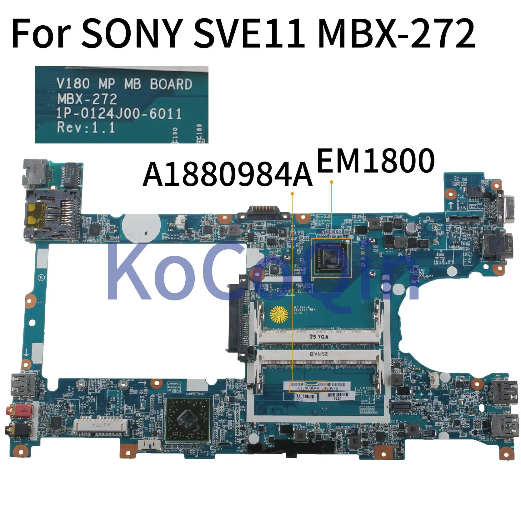 90% OFF  KoCoQin Laptop motherboard For SONY SVE11 V180 V181 MBX-272 Mainboard 1P-0124J00-6011 A1880984A EM1