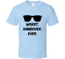Худший похмелье когда-либо забавные ликер пародия футболка Cool Повседневное гордость футболка унисекс модная футболка Бесплатная доставка